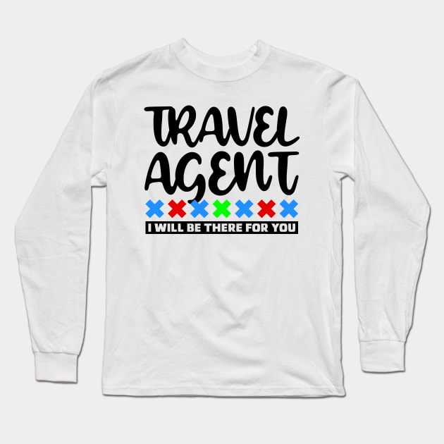 Travel Agent Long Sleeve T-Shirt by colorsplash